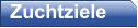 Zuchtziele