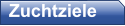 Zuchtziele